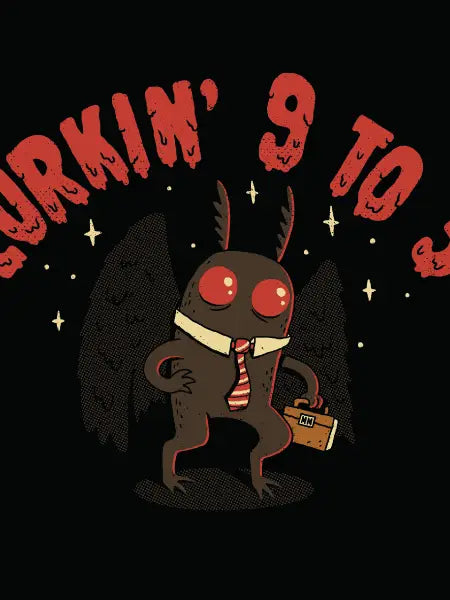 Lurkin' and Workin'- Mothman Shirt