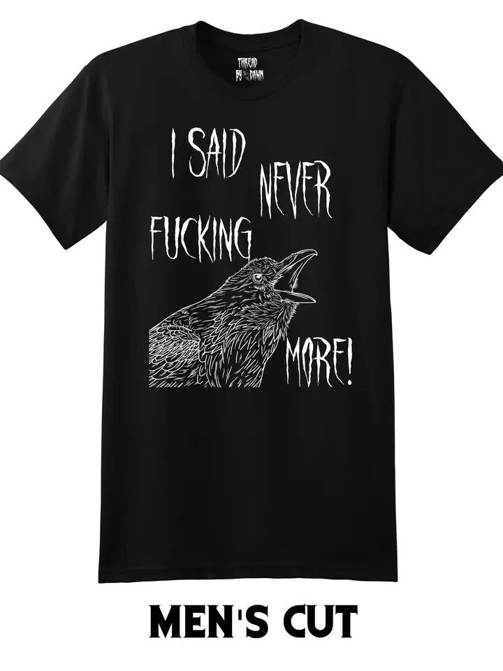 Never Fucking More Edgar Allen Poe Shirt